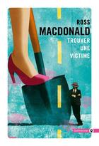 Couverture du livre « Trouver une victime » de Ross Macdonald aux éditions Gallmeister