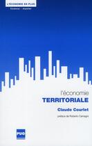 Couverture du livre « L'économie territoriale » de Courlet C aux éditions Pu De Grenoble