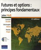 Couverture du livre « Futures et options ; principes fondamentaux » de Hull John aux éditions Pearson