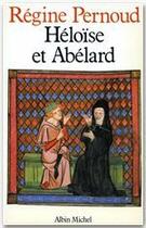 Couverture du livre « Héloïse et Abélard » de Regine Pernoud aux éditions Albin Michel