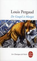 Couverture du livre « De Goupil à Margot » de Louis Pergaud aux éditions Le Livre De Poche