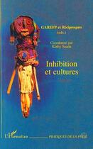 Couverture du livre « Inhibition et Cultures » de  aux éditions Editions L'harmattan