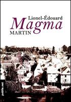 Couverture du livre « Magma » de Lionel-Edouard Martin aux éditions Publie.net
