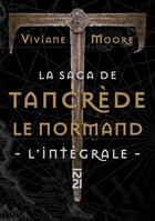 Couverture du livre « La saga de Tancrède le normand » de Viviane Moore aux éditions 12-21