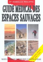 Couverture du livre « Guide médical des espaces sauvages » de Philippe/Isabelle aux éditions Olizane