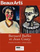Couverture du livre « Bernard Buffet et Jean Couty, parcours croisés » de  aux éditions Beaux Arts Editions