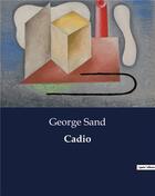 Couverture du livre « Cadio » de George Sand aux éditions Culturea