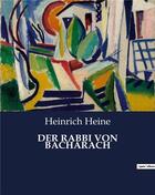 Couverture du livre « DER RABBI VON BACHARACH » de Heinrich Heine aux éditions Culturea