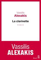 Couverture du livre « La clarinette » de Vassilis Alexakis aux éditions Seuil
