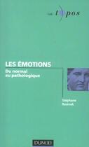 Couverture du livre « Les Emotions - Du Normal Au Pathologique » de Rusinek aux éditions Dunod