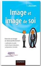 Couverture du livre « Image et image de soi ; faire de son image un atout professionnel » de Sebastien Millecamps aux éditions Dunod