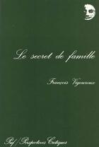 Couverture du livre « Secret de famille (le) » de Francois Vigouroux aux éditions Puf