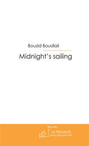 Couverture du livre « Midnight's sailing » de Boudlali-B aux éditions Le Manuscrit