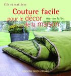 Couverture du livre « Couture facile pour le décor de la maison » de  aux éditions Ouest France