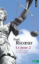 Couverture du livre « Le juste t.2 » de Paul Ricoeur aux éditions Points