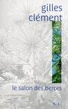 Couverture du livre « Le salon des berces » de Gilles Clement aux éditions Nil Editions