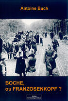Couverture du livre « Boche ou franzosenkopf ? » de Antoine Buch aux éditions Do Bentzinger