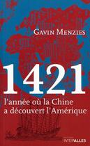 Couverture du livre « 1421, l'année où la Chine a decouvert l'Amérique » de Gavin Menzies aux éditions Intervalles