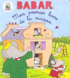 Couverture du livre « Babar ; mon premier livre de la maison » de  aux éditions Le Livre De Poche Jeunesse