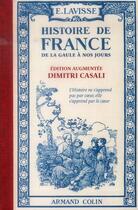 Couverture du livre « Histoire de France ; de la Gaule à nos jours » de Ernest Lavisse et Dimitri Casali aux éditions Armand Colin