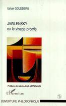 Couverture du livre « Jawlensky ou le visage promis » de Itzhak Goldberg aux éditions Editions L'harmattan
