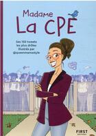 Couverture du livre « Madame la CPE » de Mme La Cpe et Queenmama aux éditions First
