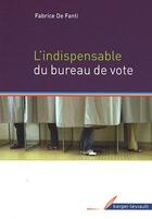 Couverture du livre « Indispensable du bureau de vote » de De Fanti aux éditions Berger-levrault