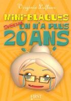Couverture du livre « Mini blagues spécial on n'a plus vingt ans » de Virginie Lafleur aux éditions First