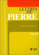 Couverture du livre « Lettres de pierre, tome 7 » de Pierre Monnier aux éditions Lanore