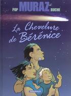 Couverture du livre « La chevelure de Bérénice » de Buche et Iggy Pop aux éditions Dargaud