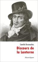 Couverture du livre « Discours de la lanterne » de Camille Desmoulins aux éditions Mazeto Square