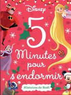 Couverture du livre « 5 minutes pour s'endormir : histoires de Noël » de Disney aux éditions Disney Hachette