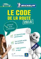 Couverture du livre « Code de la route (édition 2016) » de Collectif Michelin aux éditions Michelin