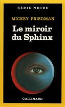 Couverture du livre « Le miroir du sphinx » de Mickey Friedman aux éditions Gallimard