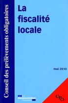 Couverture du livre « La fiscalité locale » de  aux éditions Documentation Francaise