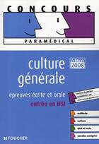 Couverture du livre « Culture générale ; épreuve écrite et orale entree en IFSI » de Valerie Beal aux éditions Foucher