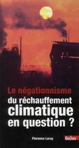 Couverture du livre « Le négationnisme du réchauffement climatique en question ? » de Florence Leray aux éditions Golias
