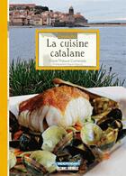 Couverture du livre « Connaître la cuisine catalane » de Eliane Thibaut-Comelade aux éditions Sud Ouest Editions