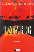 Couverture du livre « Touareg » de Alberto Vasquez-Figueroa aux éditions Archipel