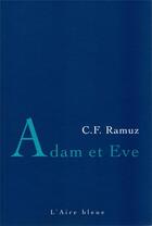 Couverture du livre « ADAM ET EVE » de Ramuz C. F. aux éditions Éditions De L'aire