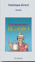 Couverture du livre « Bon anniversaire, Murielle ! » de Dominique Girard aux éditions Editions De La Caboche