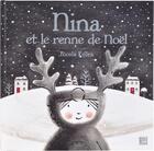 Couverture du livre « Nina et le renne de Noël » de Lucile Galliot et Nicola Killen aux éditions Glenat Jeunesse