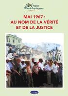Couverture du livre « Mai 1967 : au nom de la vérité et de la justice » de Etudes Guadeloupeenn aux éditions Jasor