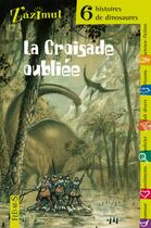Couverture du livre « 6 histoires de dinosaures : la croisade oubliee » de  aux éditions Fleurus