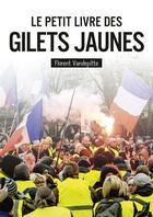 Couverture du livre « Les gilets jaunes » de Vandepitte Florent aux éditions First