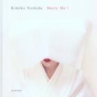 Couverture du livre « Marry me ! » de Kimiko Yoshida aux éditions Actes Sud