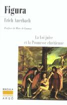 Couverture du livre « Figura ; la loi juive et la promesse chrétienne » de Erich Auerbach aux éditions Macula