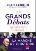 Couverture du livre « Les grands débats qui ont fait la France » de Jean Lebrun aux éditions Flammarion