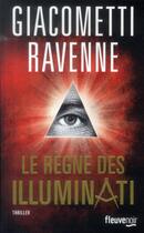 Couverture du livre « Le règne des Illuminati » de Eric Giacometti et Jacques Ravenne aux éditions Fleuve Editions