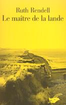 Couverture du livre « Le Maître de la lande » de Ruth Rendell aux éditions Editions Du Masque